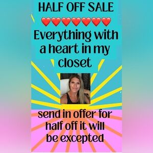 Everything with a heart is half off send in offer